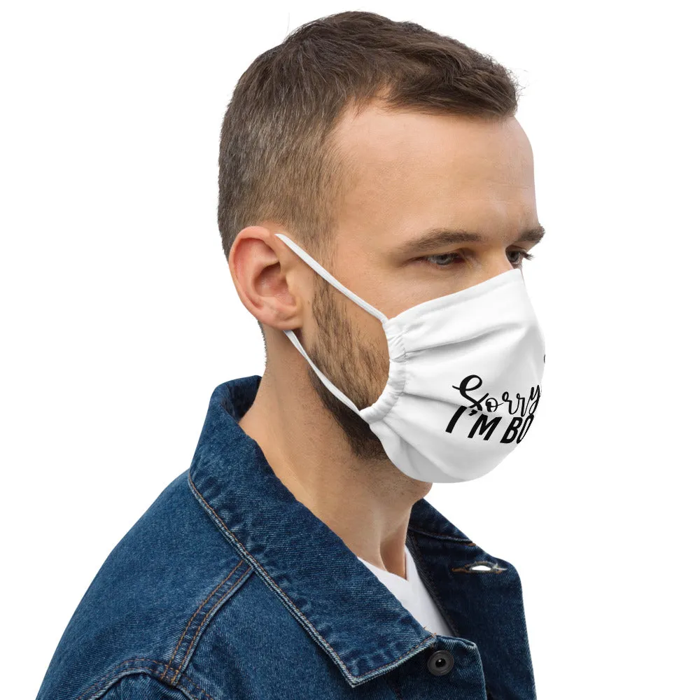 Sorry I’m Booked Premium Face Mask